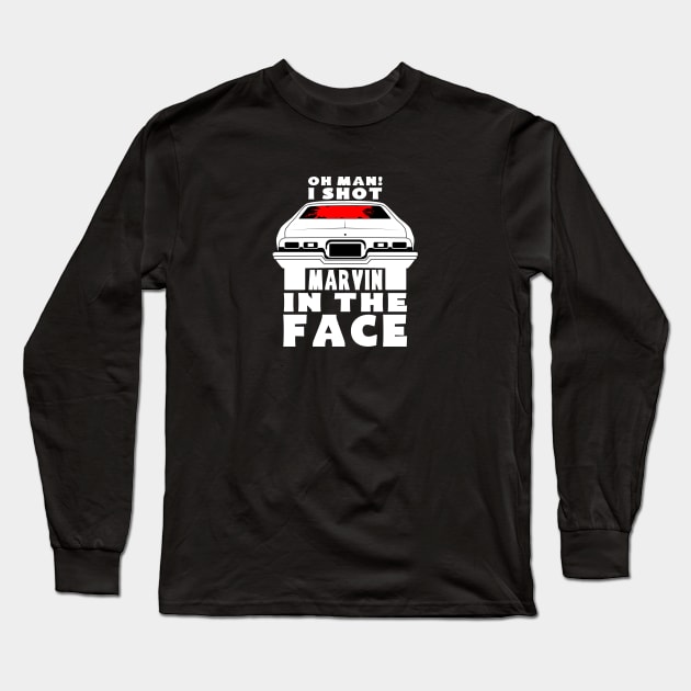 Oh man! i shot Marvin in the face Long Sleeve T-Shirt by Glap